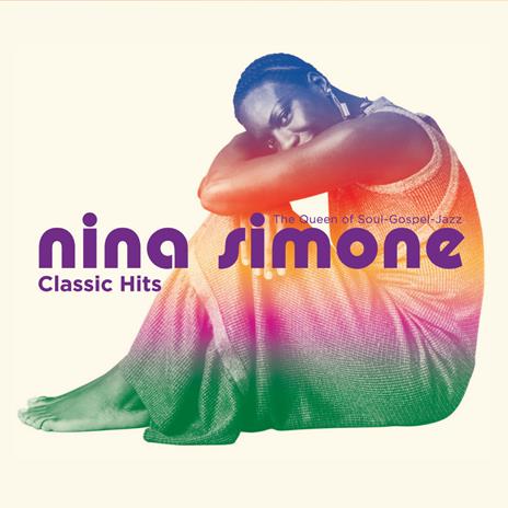 Classic Hits (Deluxe Edition) - CD Audio di Nina Simone