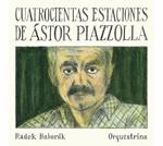 Cuatrocientas Estaciones De Astor Piazzolla