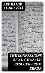 The Confessions of al-Ghazali: Rescuer from Error