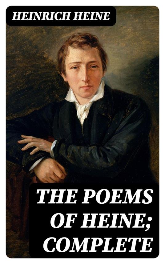 The poems of Heine; Complete