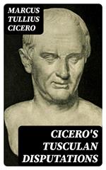 Cicero's Tusculan Disputations