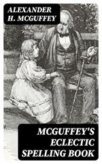 McGuffey's Eclectic Spelling Book