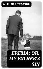 Erema; Or, My Father's Sin