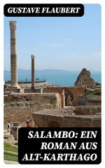 Salambo: Ein Roman aus Alt-Karthago