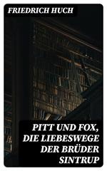 Pitt und Fox, die Liebeswege der Brüder Sintrup