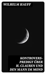 Kontrovers-Predigt über H. Clauren und den Mann im Mond