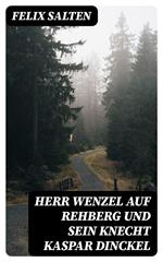 Herr Wenzel auf Rehberg und sein Knecht Kaspar Dinckel