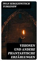 Visionen und andere phantastische Erzählungen