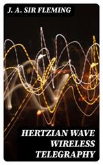 Hertzian Wave Wireless Telegraphy