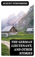 The German Lieutenant, and Other Stories