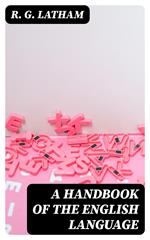 A Handbook of the English Language