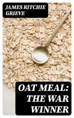 Oat Meal: The War Winner