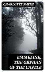 Emmeline, the Orphan of the Castle