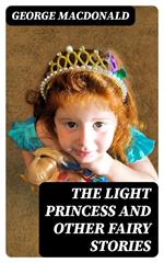 The Light Princess and Other Fairy Stories