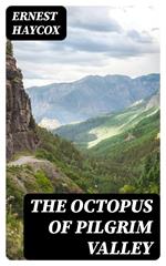 The Octopus of Pilgrim Valley