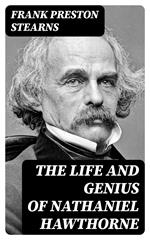 The Life and Genius of Nathaniel Hawthorne