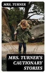 Mrs. Turner's Cautionary Stories