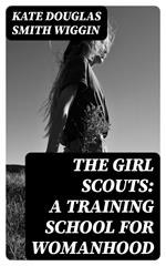 The Girl Scouts: A Training School for Womanhood