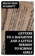 Letters to a Daughter and A Little Sermon to School Girls