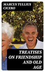 Treatises on Friendship and Old Age