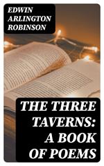 The Three Taverns: A Book of Poems