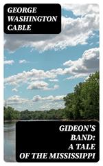 Gideon's Band: A Tale of the Mississippi