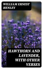 Hawthorn and Lavender, with Other Verses