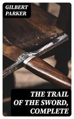 The Trail of the Sword, Complete