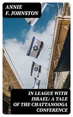 In League with Israel: A Tale of the Chattanooga Conference