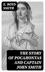 The Story of Pocahontas and Captain John Smith