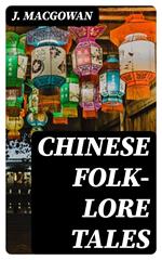 Chinese Folk-Lore Tales