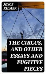 The Circus, and Other Essays and Fugitive Pieces