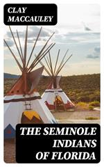 The Seminole Indians of Florida