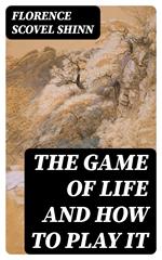 The Game of Life and How to Play It