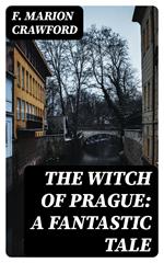 The Witch of Prague: A Fantastic Tale