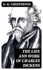 The Life and Work of Charles Dickens