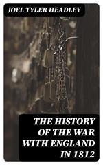 The History of the War with England in 1812