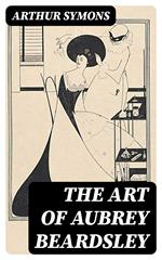 The Art of Aubrey Beardsley