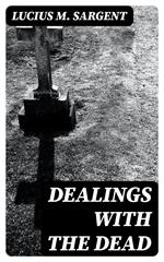 Dealings with the Dead