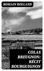 Colas Breugnon: Récit bourguignon