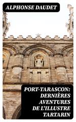 Port-Tarascon: Dernières aventures de l'illustre Tartarin