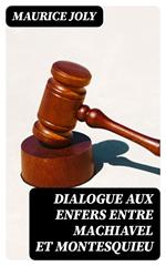 Dialogue aux enfers entre Machiavel et Montesquieu