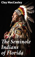 The Seminole Indians of Florida