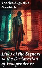 Lives of the Signers to the Declaration of Independence