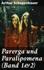 Parerga und Paralipomena (Band 1&2)