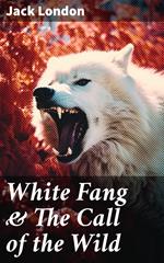 White Fang & The Call of the Wild