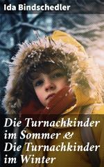 Die Turnachkinder im Sommer & Die Turnachkinder im Winter