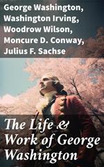 The Life & Work of George Washington