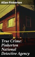 True Crime: Pinkerton National Detective Agency