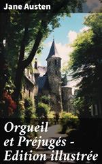 Orgueil et Préjugés - Edition illustrée